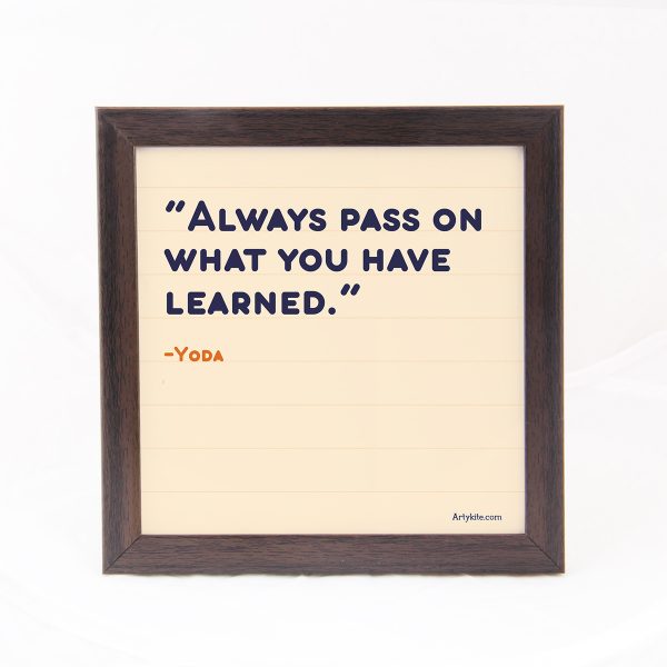 Always pass on- Quote Frame